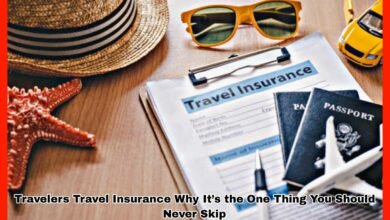 Travelers Travel Insurance Why It’s the One Thing You Should Never Skip